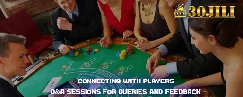 Connecting with Players: Q&A Sessions for Queries and Feedback